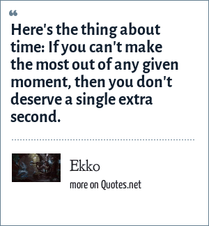 Ekko Quotes